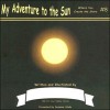 My Adventure to the Sun - Suzanne Slade