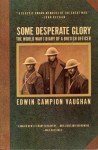 Some Desperate Glory: The World War I Diary of a British Officer, 1917 (A Touchstone book) - Edwin Campion Vaughan