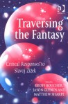 Traversing the Fantasy: Critical Responses to Slavoj Zizek - Geoff Boucher, Jason Glynos, Matthew Sharpe