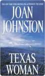 Texas Woman Texas Woman - Joan Johnston
