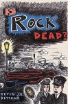 Is Rock Dead? - Kevin J.H. Dettmar