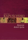 Jeszcze dzień życia - Ryszard Kapuściński