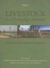 Livestock in a Changing Landscape, Volume 2: Experiences and Regional Perspectives - Pierre Gerber, Harold Mooney, Jeroen Dijkman, Shirley Tarawali, Cees de Haan, Harold A. Mooney