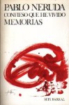 Confieso que he vivido: Memorias (Biblioteca breve, 365) - Pablo Neruda