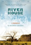 River House: A Memoir - Sarahlee Lawrence