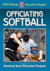 Officiating Softball - American Sport Education Program