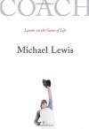 Coach: Lessons on the Game of Life - Michael Lewis