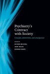 Psychiatry's Contract with Society: Concepts, Controversies, and Consequences - Dinesh Bhugra, Amit Malik, George Ikkos