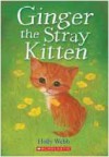 Ginger the Stray Kitten - Holly Webb, Sophy Williams