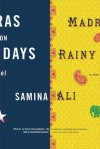 Madras on Rainy Days: A Novel - Samina Ali