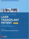 Medical Care of the Liver Transplant Patient: Total Pre-, Intra- And Post-Operative Management - Paul G. Killenberg, Pierre-Alain Clavien