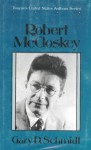 Robert McCloskey (Twayne's United States Authors Series) - Gary D. Schmidt