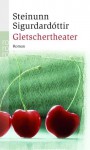 Gletschertheater - Steinunn Sigurðardóttir, Coletta Bürling