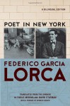 Poet in New York: A Bilingual Edition - Federico García Lorca, Edward Hirsch, Pablo Medina, Mark Statman