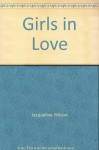 Girls In Love - Jacqueline Wilson