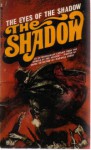 The Eyes of the Shadow - Walter B. Gibson, Walter B. Gibson