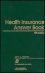 Health Insurance Answer Book - John C. Garner