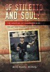 Of Stiletto and Soul: The Memoirs of Gangster Mike the Last West Philadelphia Corner Boy - Michael King