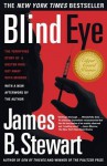 Blind Eye: The Terrifying Story Of A Doctor Who Got Away With - James B. Stewart