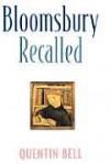 Bloomsbury Recalled - Quentin Bell