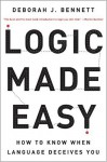 Logic Made Easy - Deborah J. Bennett