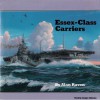 Essex-Class Carriers (Warship Design Histories) - Alan Raven