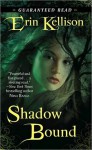 Shadow Bound - Erin Kellison