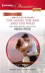 The Good, the Bad and the Wild - Heidi Rice