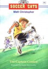 Soccer 'Cats #1: The Captain Contest - Matt Christopher