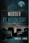 Murder by Moonlight - Vincent Zandri