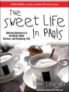 The Sweet Life in Paris: Delicious Adventures in the World's Most Glorious-and Perplexing-City - David Lebovitz