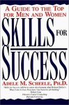 Skills for Success - Adele M. Scheele