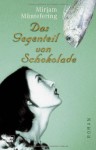 Das Gegenteil von Schokolade. Roman. - Mirjam Müntefering