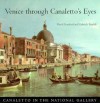 Venice Through Canaletto's Eyes - David Bomford, Gabriele Finaldi