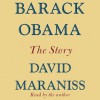 Barack Obama: The Story (Audio) - David Maraniss