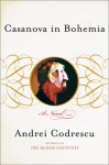 Casanova in Bohemia - Andrei Codrescu