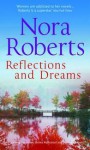 Reflections And Dreams - Nora Roberts