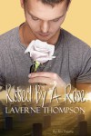 Kissed By A Rose - LaVerne Thompson