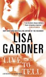 Live to Tell ( D. D. Warren, Book 4) - Lisa Gardner