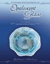 Standard Encyclopedia of Opalescent Glass - Bill Edwards, Mike Carwile