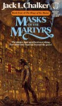 Masks of the Martyrs - Jack L. Chalker