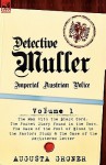 Detective Muller: Imperial Austrian Police-Volume 1-The Man with the Black Cord, the Pocket Diary Found in the Snow, the Case of the Pool of Blood in the Pastor's Study & the Case of the Registered Letter - Auguste Groner