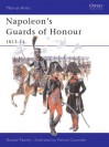 Napoleon's Guards of Honour: 1813-14 - Ronald Pawly, Patrice Courcelle