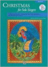 Christmas for Solo Singers: 14 Seasonal Favorites for Recitals and Concerts, Medium High Voice (Book & CD) - Jay Althouse