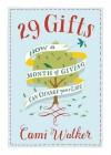 29 Gifts: How a Month of Giving Can Change Your Life - Cami Walker, Tavia Gilbert