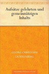 Aufsätze gelehrten und gemeinnützigen Inhalts (German Edition) - Georg Christoph Lichtenberg