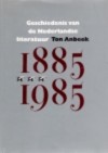 Geschiedenis van de Nederlandse literatuur tussen 1885 en 1985 - Ton Anbeek