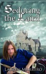 Seducing the Laird - Lauren Marrero