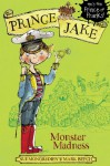 Prince Jake's One-eyed Monster (Prince Jake) - Sue Mongredien, Mark Beech