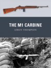 The M1 Carbine - Leroy Thompson, Peter Dennis